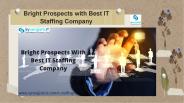 Bright Prospects with Best IT Staffing Company