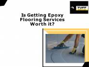 Is Getting Epoxy Flooring Services Worth it?