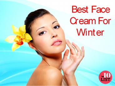 Best Face Creams for Winter