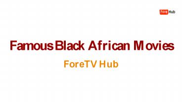 Famous Black African Movies