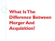 What Is The Difference Between Merger And Acquisition?