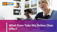 What Does Take My Online Class Offer?
