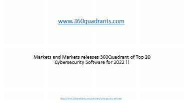 Markets and Markets releases 360Quadrant of Top 20 Cybersecurity Software for 2022 !! (1)