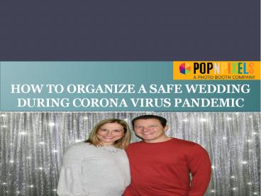 HOW TO ORGANIZE A SAFE WEDDING DURING CORONA VIRUS