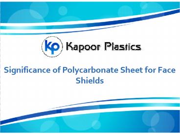 Significance of Polycarbonate Sheet for Face Shields