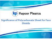 Significance of Polycarbonate Sheet for Face Shields