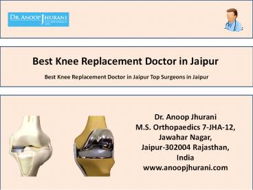 PPT – Best Knee Replacement Doctor in Jaipur Top Surgeons in Jaipur ...
