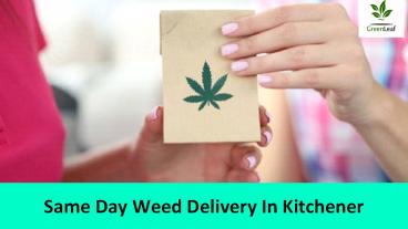 Same Day Weed Delivery In Kitchener