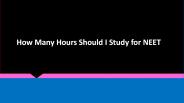 How Many Hours Should I Study for NEET?