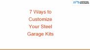 7 Ways to Customize Your Steel Garage Kits
