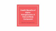 Health Benefits of Alpha-Ketoglutarate