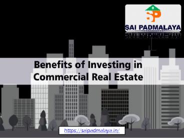 Benefits of Investing in Commercial Real Estate_saipadmalaya ...