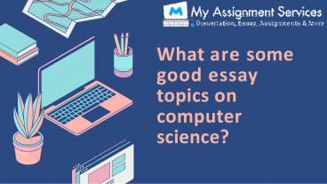 What are some good essay topics on computer science?