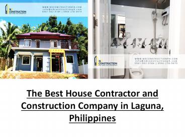 The Best House Contractor and Construction Company in Laguna, Philippines