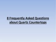 8 Frequently Asked Questions About Quartz Countertops