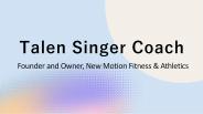 Talen Singer Coach - A Remarkable and Dedicated Professional