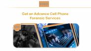 Get an Advance Cell Phone Forensic Services