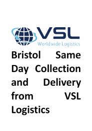 Bristol Same Day Collection and Delivery from VSL Logistics