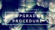 CentOS 6 to CentOS 7 Upgrade Procedure