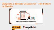 Magento 2 Mobile Commerce – The Future Is Mobile
