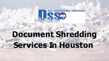 Document Shredding Services in Houston (1)