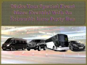 Make Your Special Event More Eventful With An Erinmills limo Party Bus