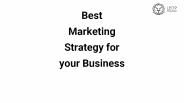 Best Marketing strategy for your business