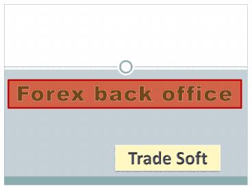 Forex back office