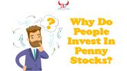 Why Do People Invest in Penny Stock?