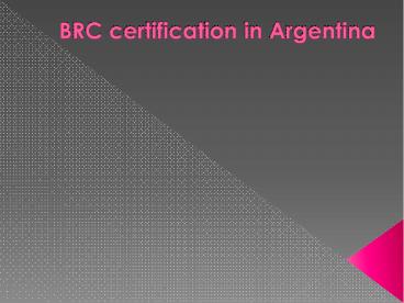 BRC certification in Argentina