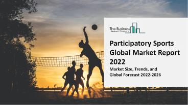 Participatory Sports Market 2022 | Overview, New Trends, And Forecast To 2031