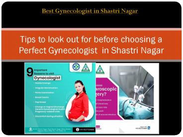 Tips to look out for before choosing a Perfect Gynecologist  in Shastri Nagar