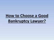 How to Choose a Good Bankruptcy Lawyer?