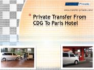Private Transfer From CDG To Paris Hotel