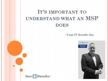 It's important to understand what an MSP does