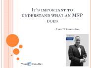 It's important to understand what an MSP does