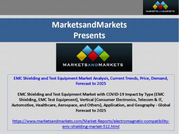 EMC Shielding and Test Equipment Market Analysis, Current Trends, Price, Demand, Forecast to 2025