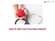 How To Take Care Post Heart Attack?