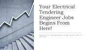 Your Electrical Tendering Engineer Jobs Begins From Here!
