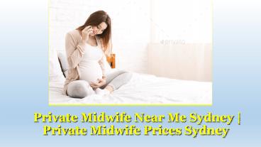 Private Midwife Near Me Sydney| Private Midwife Prices Sydney