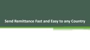 Send Remittance Fast and Easy to any Country