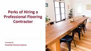 Perks of Hiring a Professional Flooring Contractor
