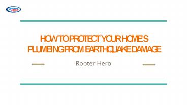 HOW TO PROTECT YOUR HOME'S PLUMBING FROM EARTHQUAKE DAMAGE