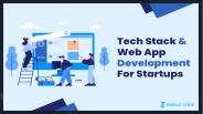 Tech Stack & Web App Development For Startups