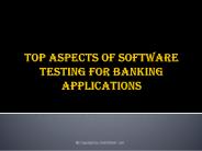Top Aspects of Software Testing for Banking Applications