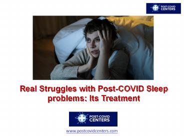 Real Struggles with Post-COVID Sleep problems: Its Treatment