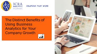 The Distinct Benefits of Using Business Analytics for Your Company Growth