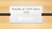 Benefits of AEPS Micro ATM