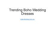 Trending boho wedding dresses.