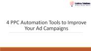 4 PPC Automation Tools to Improve Your Ad Campaigns